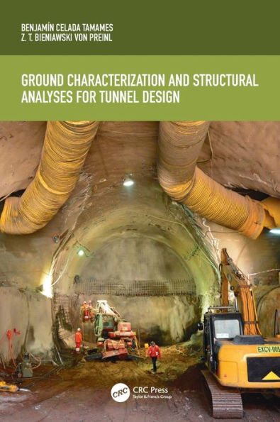 Ground Characterization and Structural Analyses for Tunnel Design / Edition 1