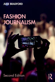 Title: Fashion Journalism / Edition 2, Author: Julie Bradford
