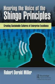 Pda book download Hearing the Voice of the Shingo Principles: Creating Sustainable Cultures of Enterprise Excellence