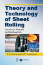 Theory and Technology of Sheet Rolling: Numerical Analysis and Applications
