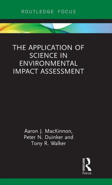 The Application of Science in Environmental Impact Assessment / Edition 1