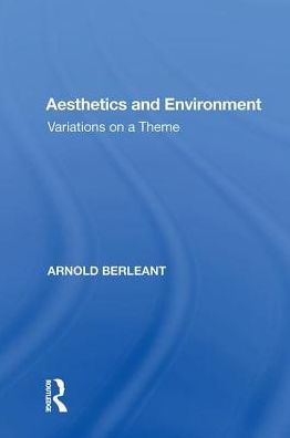 Aesthetics and Environment: Variations on a Theme