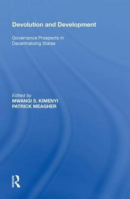 Devolution and Development: Governance Prospects in Decentralizing States