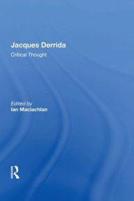 Title: Jacques Derrida: Critical Thought, Author: Ian Maclachlan