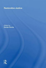 Title: Restorative Justice: Ideals and Realities, Author: Declan Roche