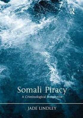 Somali Piracy: A Criminological Perspective