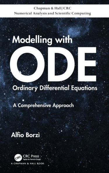 Modelling with Ordinary Differential Equations: A Comprehensive Approach / Edition 1