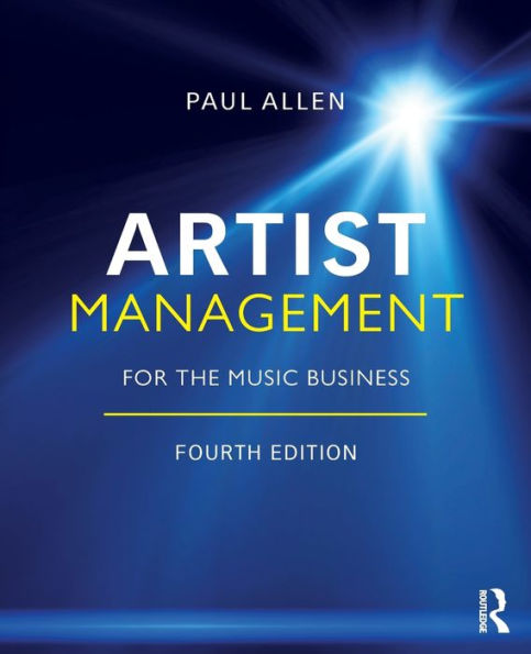 Artist Management for the Music Business / Edition 4