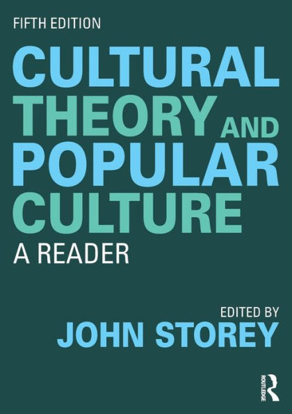 Cultural Theory and Popular Culture: A Reader / Edition 5