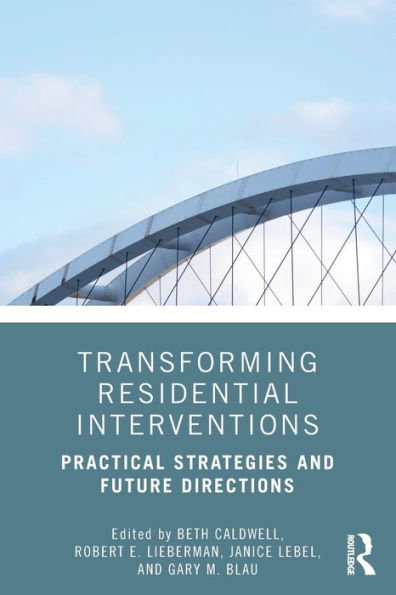 Transforming Residential Interventions: Practical Strategies and Future Directions