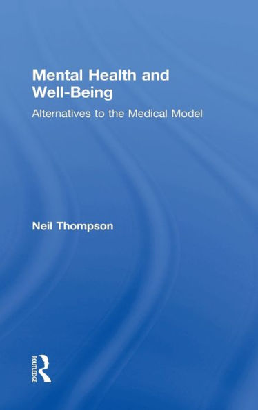 Mental Health and Well-Being: Alternatives to the Medical Model