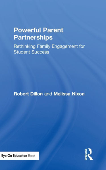 Powerful Parent Partnerships: Rethinking Family Engagement for Student Success