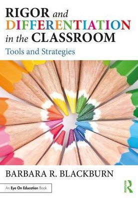 Rigor and Differentiation in the Classroom: Tools and Strategies / Edition 1