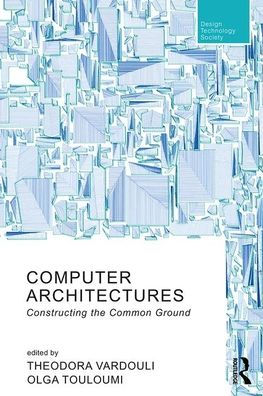 Computer Architectures: Constructing the Common Ground / Edition 1