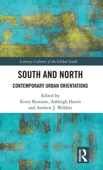 South and North: Contemporary Urban Orientations / Edition 1