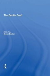 Title: The Gentle Craft: By Thomas Deloney, Author: Simon Barker