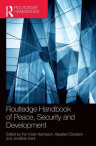 Title: Routledge Handbook of Peace, Security and Development, Author: Fen Osler Hampson