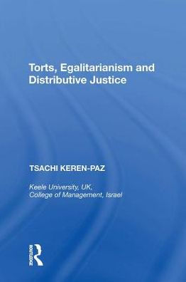 Torts, Egalitarianism and Distributive Justice