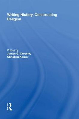 Writing History, Constructing Religion