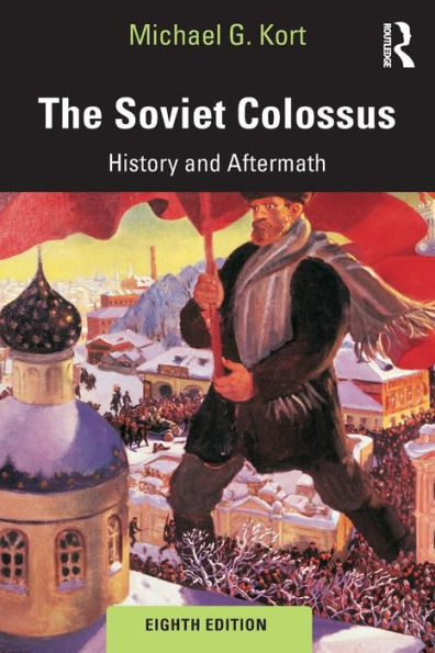 The Soviet Colossus: History and Aftermath / Edition 8