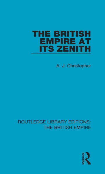 The British Empire at its Zenith