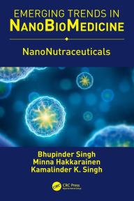 Title: NanoNutraceuticals / Edition 1, Author: Bhupinder Singh