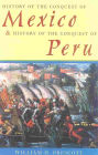 History of the Conquest of Mexico & History of the Conquest of Peru / Edition 1