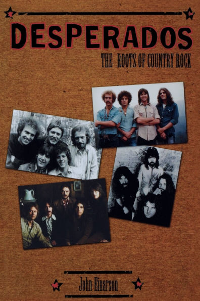 Desperados: The Roots of Country Rock