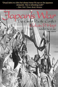 Title: Japan's War: The Great Pacific Conflict / Edition 1, Author: Edwin P. Hoyt