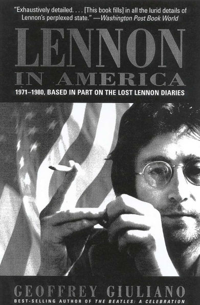 Lennon in America: 1971-1980, Based in Part on the Lost Lennon Diaries