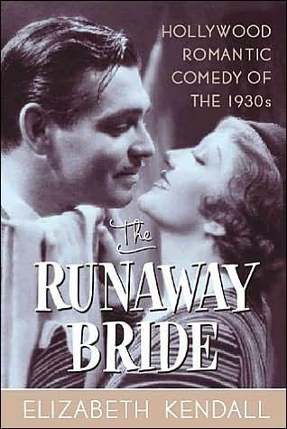 the Runaway Bride: Hollywood Romantic Comedy of 1930s