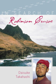Title: In Search of Robinson Crusoe, Author: Daisuke Takahashi