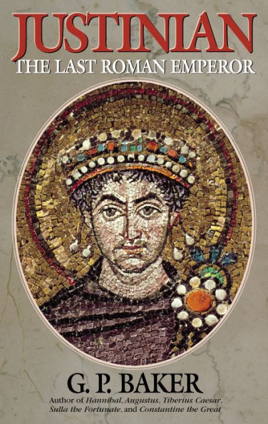 Justinian: The Last Roman Emporer