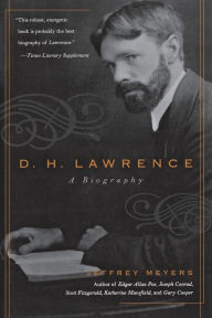 Title: D.H. Lawrence: A Biography, Author: Jeffrey Meyers