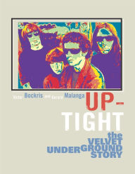 Title: Up-Tight: The Velvet Underground Story, Author: Victor Bockris