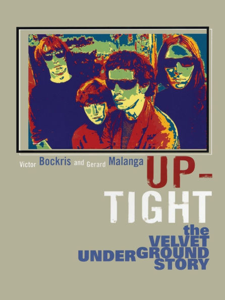 Up-Tight: The Velvet Underground Story