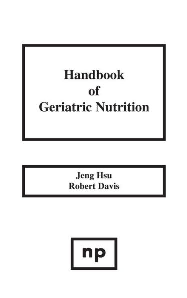 Handbook of Geriatric Nutrition