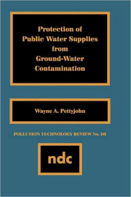 Title: Protection of Public Water Supplies from Groundwater Contamination, Author: Wayne A. Pettyjohn