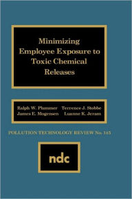Title: Minimizing Employee Exposure to Toxic Chemical Releases, Author: Ralph W. Plummer