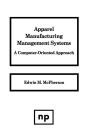 Apparel Manufacturing Management Systems: A Computer-Oriented Approach