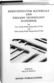 Title: Semiconductor Materials and Process Technology Handbook, Author: Gary F. McGuire