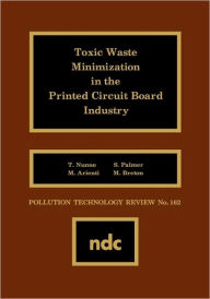 Title: Toxic Waste Minimization in the Printed Circuit Board Industry, Author: T. Nunno