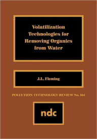Title: Volatilization Technologies for Removing Organics from Water, Author: J. L. Fleming