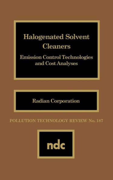 Halogenated Solvent Cleaners: Emission Control Technologies and Cost Analysis