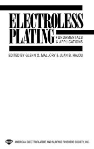 Title: Electroless Plating, Author: Glenn O. Mallory