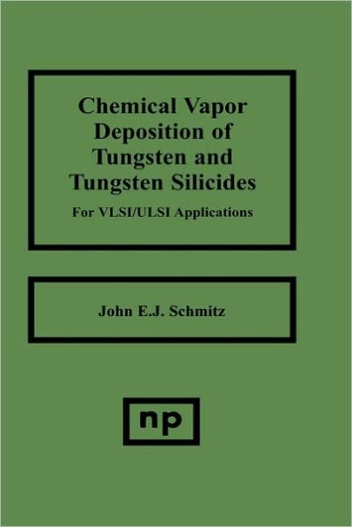 Chemical Vapor Deposition of Tungsten and Tungsten Silicides for VLSI/ ULSI Applications