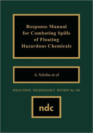 Title: Response Manual for Combating Spills of Floating Hazardous Chemicals, Author: A. Szluha
