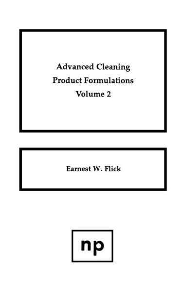 Advanced Cleaning Product Formulations, Vol. 2