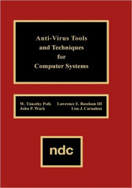 Title: Anti-Virus Tools and Techniques for Computer, Author: W. Timothy Polk