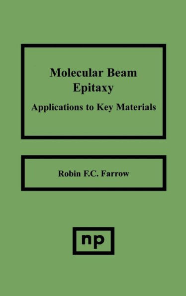 Molecular Beam Epitaxy: Applications to Key Materials